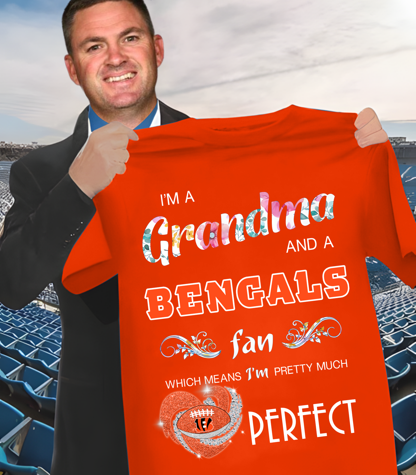 CIN x NFL I'm A Grandma And A Fan Which Mean I'm Pretty Much Perfect 2D Shirt DatND ThuongNH