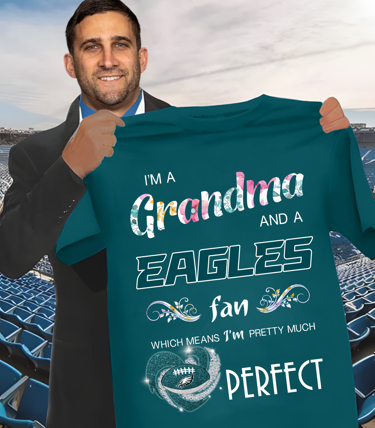 PHI x NFL I'm A Grandma And A Fan Which Mean I'm Pretty Much Perfect 2D Shirt DatND ThuongNH