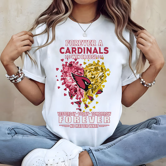 ARI Forever Win Or Lose Yesterday Today Tomorrow Forever No Matter What 2D Shirt 2407 DatND DVT