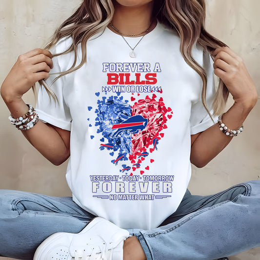 BUF Forever Win Or Lose Yesterday Today Tomorrow Forever No Matter What 2D Shirt 2407 DatND DVT