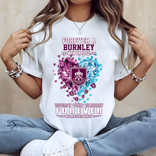 BUR Forever Win Or Lose Yesterday Today Tomorrow Forever No Matter What 2D Shirt DATND TANTD