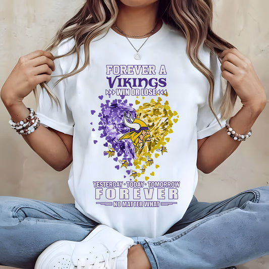 MIN Forever Win Or Lose Yesterday Today Tomorrow Forever No Matter What 2D Shirt 2407 DatND DVT