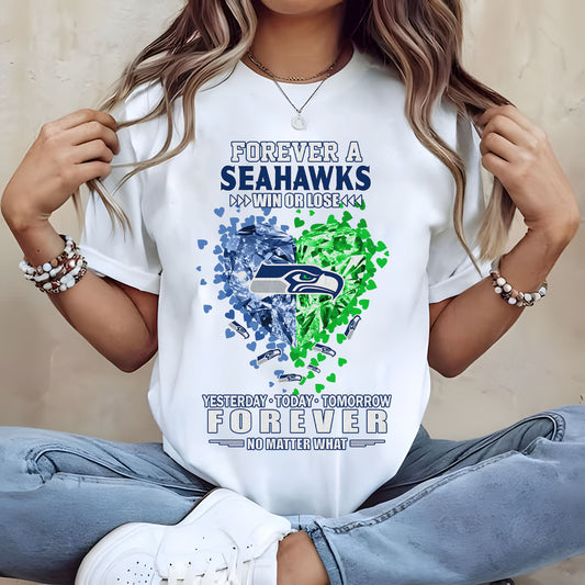 SEA Forever Win Or Lose Yesterday Today Tomorrow Forever No Matter What 2D Shirt 2407 DatND DVT