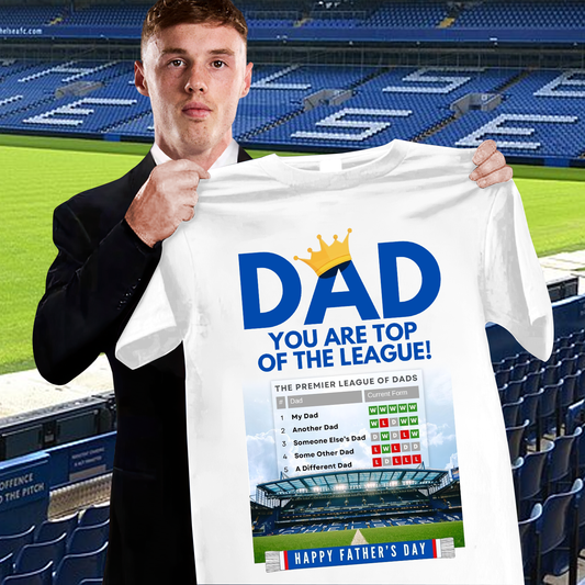 CHE - Dad You Are Top Of The League Shirt DDTNTL