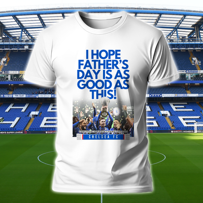 CHE - I Hope Fatherƒ??s Day Is As Good As This Shirt DDTNTL