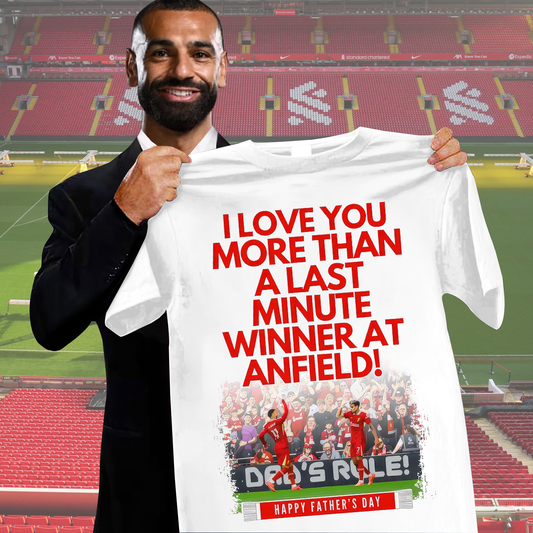 LIV - I Love You More Than A Last Minute Winner AT Anfield Shirt DDTCTND