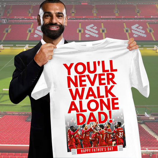 LIV - You Never Walk Alone Dad Shirt DDTCTND