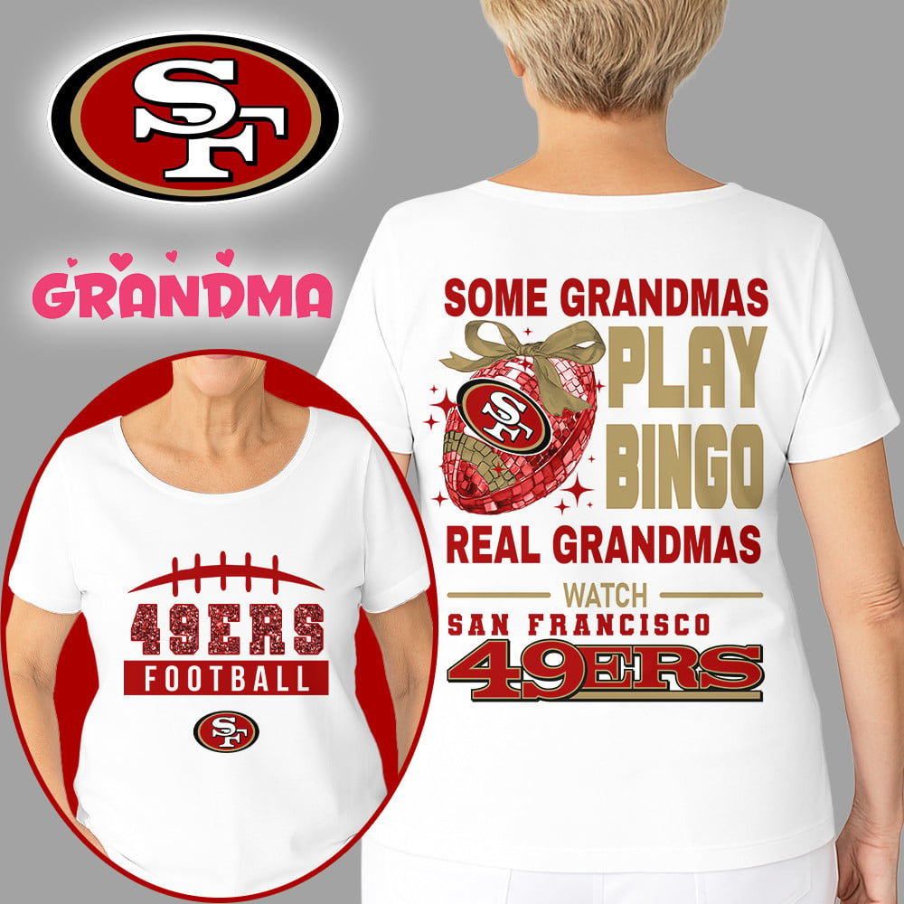 Premium NFL X SF Football Grandmas Fan 3D SHIRT  NDT NHM