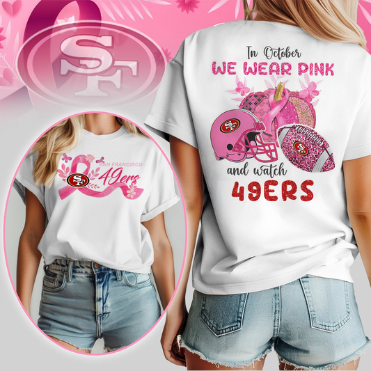 In October We Wear Pink And Watch SF49 Shirt DDT NTL