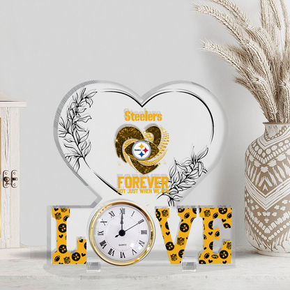 PIT x NFL Forever Not Just When We Win Acrylic Clock DATND TANTD