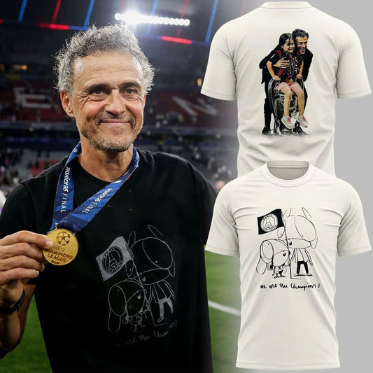 Luis Enrique Xana We Are The Champion Paris SG  Shirt DDTTTV