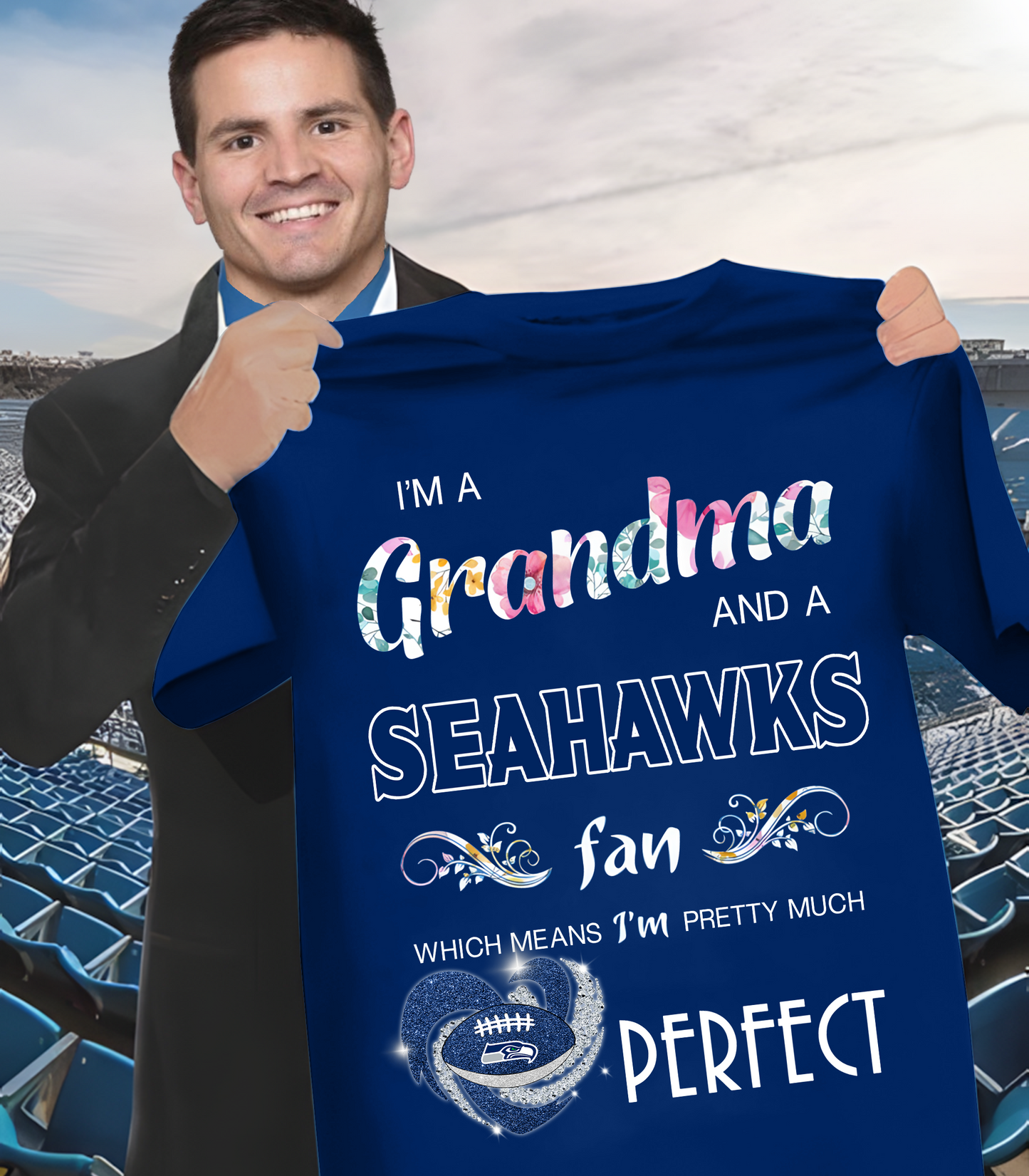 SEA x NFL I'm A Grandma And A Fan Which Mean I'm Pretty Much Perfect 2D Shirt DatND ThuongNH